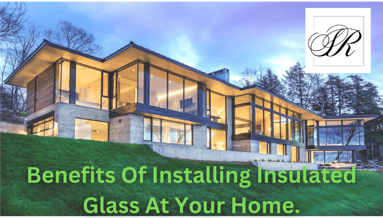  Benefits-Of-Insulated-Glass | Glass-Supplier-In-India
                                    